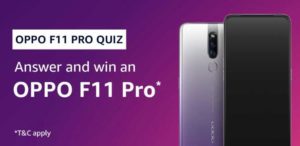 Amazon Oppo F11 Pro Quiz Answers Win Oppo F11 Pro