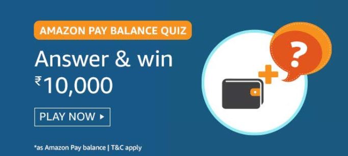 Amazon Pay Balance Quiz Win Rs 10000